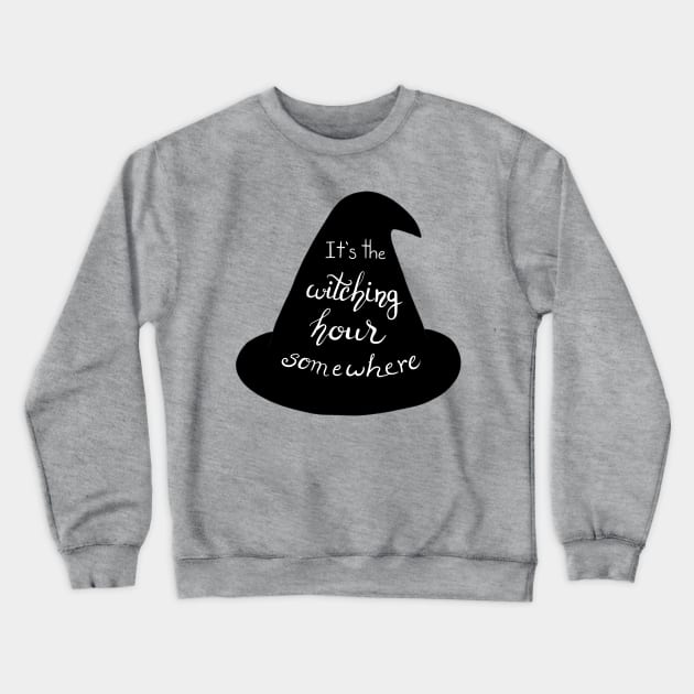 It’s the Witching Hour Somewhere Sabrina Quote Crewneck Sweatshirt by Lady Lilac